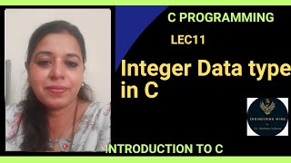 Lec11: Integer Data type in C | #cprogramming | #datatypesinc