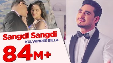 Sangdi Sangdi | Kulwinder Billa | Full Song HD |  Japas Music