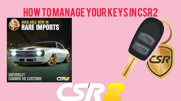 CSR2 | Rare Imports Guide | How To Manage Keys | What To Do With Your Silver Keys, etc.