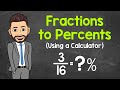 Converting Fractions to Percents (Using a Calculator) | Math with Mr. J