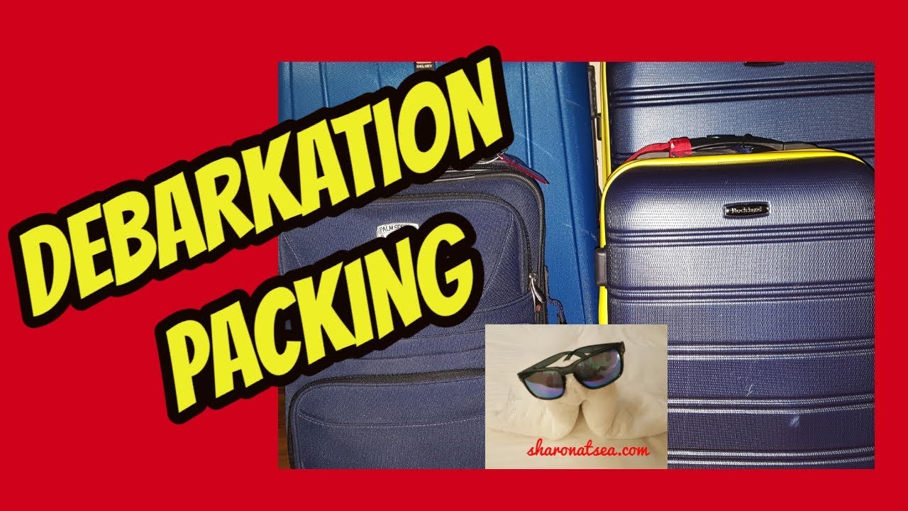 DEBARKATION PACKING ~ HOW WE DID IT!!!