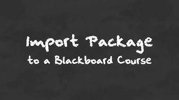Import Package to a Blackboard Course