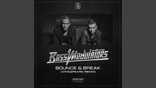 Смотреть клип Bounce & Break (Atmozfears Remix Radio Edit)