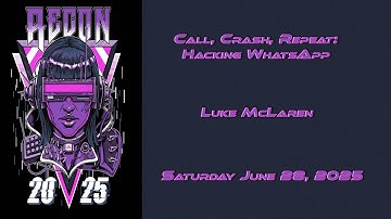 Recon 2025 - Call, Crash, Repeat: Hacking WhatsApp