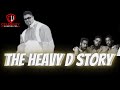 Célébrité Sous Estimée L Histoire De Heavy D Uptownrecords mp3