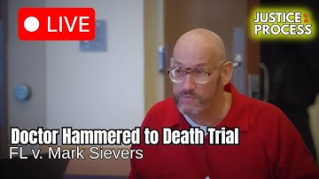 LIVE HEARING: Doctor Hammered to Death Trial — FL v. Mark Sievers - Day 2 - Part 1