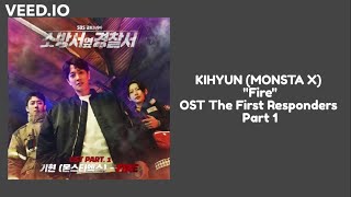 Lirik KIHYUN (MONSTA X) Fire OST The First Responders Part 1