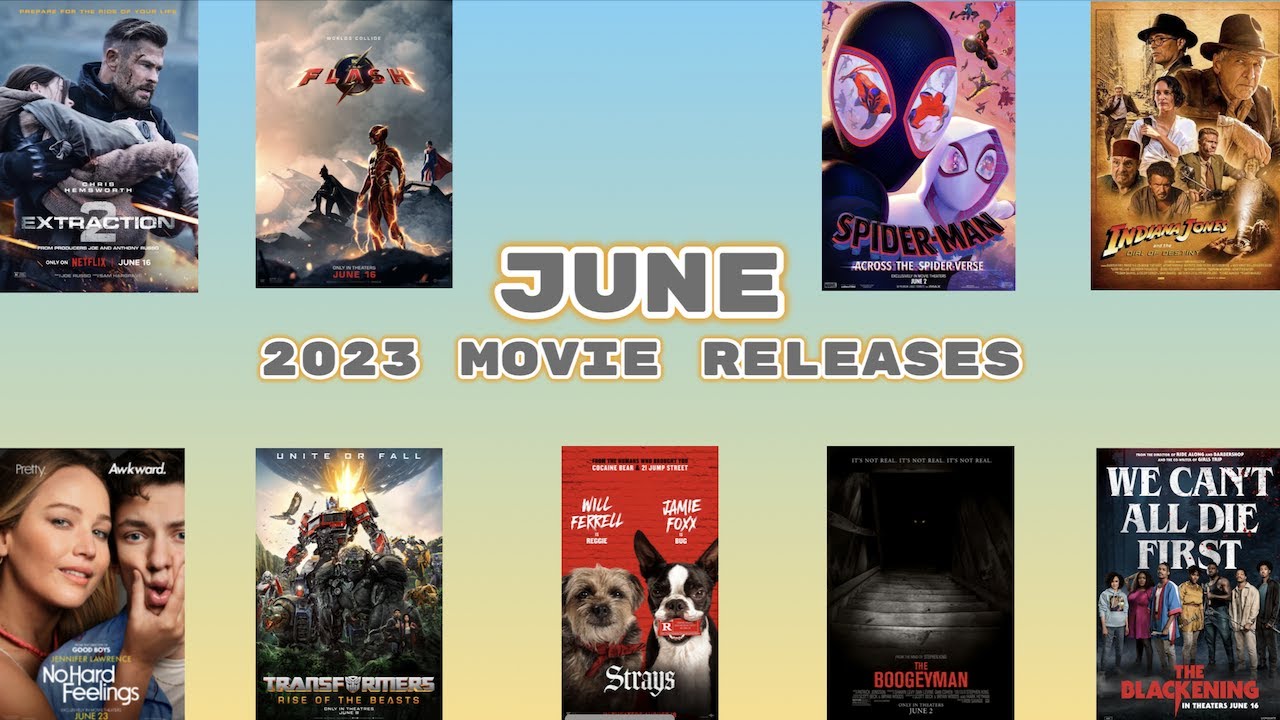 JUNE 2023 MOVIE RELEASES YouTube