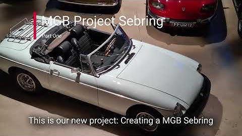 MGB Project Sebring part one