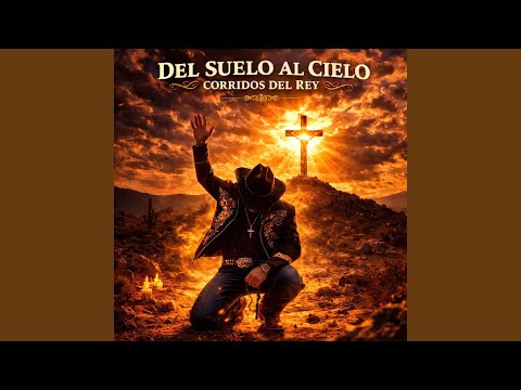 CORRIDOS DEL REY - Del Suelo Al Cielo