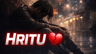 Hritu Tu Kisi Aur Ki One Sided Love Hindi Song Sad Hindi Song Rickyhritu Rhmw