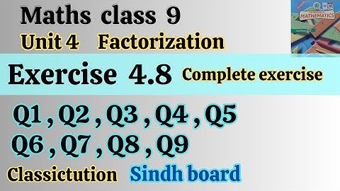 Exercise 4.8 ,Q1 to Q9,math class 9 new edition Sindh board/Karachi board @Classictution