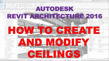 REVIT ARCHITECTURE 2016: HOW TO CREATE AND MODIFY CEILINGS