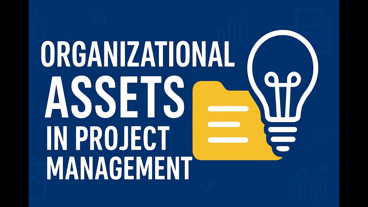 Organizational Assets in Project Management: Unlocking Hidden Resources for Success