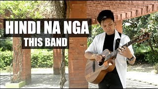 "Hindi Na Nga" by This Band Fingerstyle Cover by Mark Sagum | Free Tabs chords