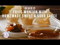 Fried Wonton with Homemade Sweet &amp; Sour Sauce Recipe (錦滷雲吞) with Papa Fung