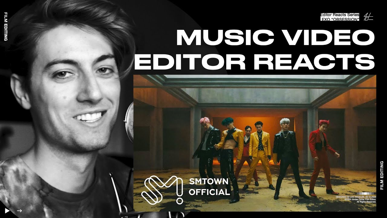 Video Editor Reacts to EXO 엑소 'Obsession' MV Video Editor Reacts to EXO 엑소 'Obsession' MV