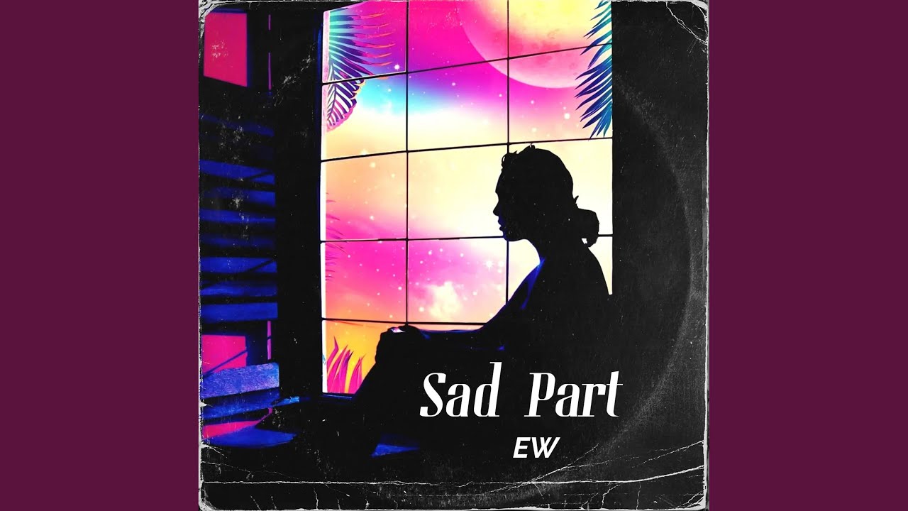 Watch Sad Part on YouTube Watch Sad Part on YouTube