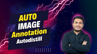 Auto Image Annotation using Autodistill 😲🚀 | Computer Vision