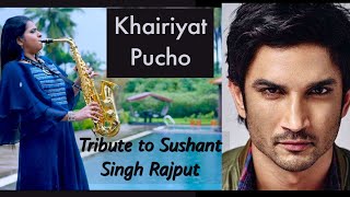Khairiyat Pucho Saxophone Version - Anjali Shanbhogue Tribute To Sushant Singh Rajput