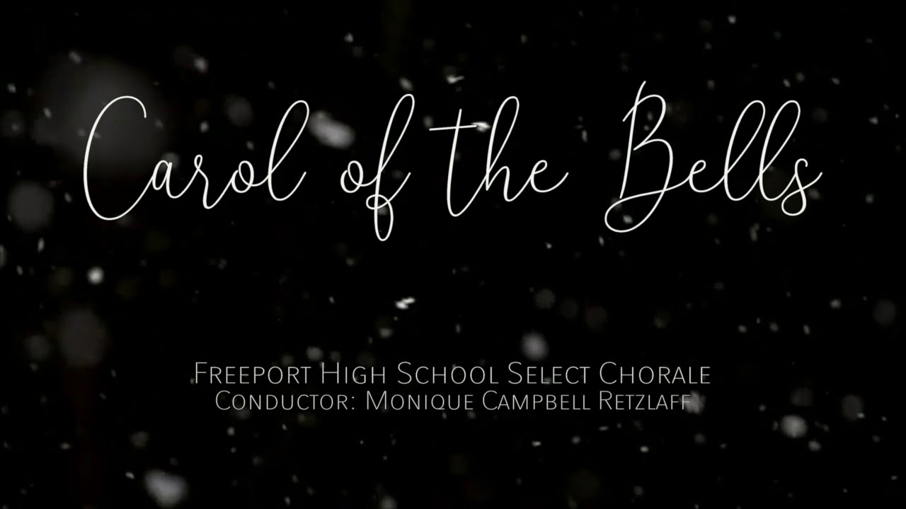 Carol of the Bells - Freeport High School Select Chorale - YouTube