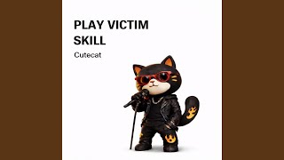 Play Victim Skill