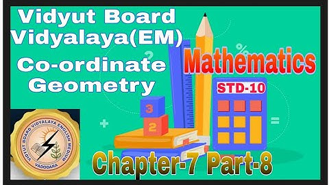 1291. Std-10,Mathematics,Chapter-7,Part-8 | Co- Ordinate Geometry |   Vidyut Board Vidyalaya ,