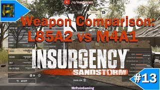 L85A2 vs M4A1 Weapon Comparison Insurgency Sandstorm (Ep. 13)