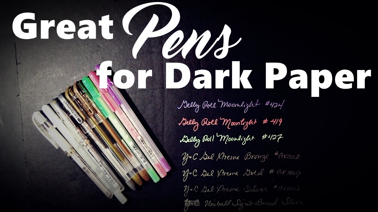 Favorite Pens For Dark Paper 