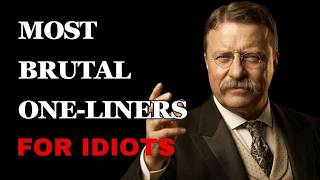 The Funniest Teddy Roosevelt Quotes About Idiots That Will Make You Question Humanity screenshot 4