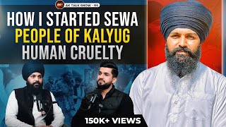 EP-64 How I Started Sewa, People Of Kalyug & Human Cruelty Ft.Pal Kharoud | AK Talk Show