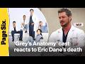 'Grey's Anatomy' cast reacts to Eric Dane's death at 53 after ALS battle