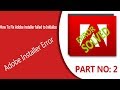 How To Fix Adobe installer failed to Initialize | By 2018