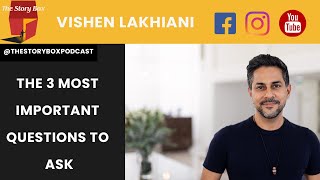 The 3 Most Important Questions You Should Be Asking Yourself with Vishen Lakhiani