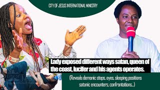 SHOCKING! Lady Exposed different ways satan, queen of the coast, lucifer and his agents operate.