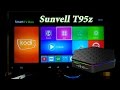 Android TV box Sunvell T95Z Plus TV Box REVIEW обзор и распаковка Amlogic S912 2GB RAM 16GB ROM