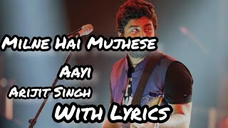 Milne Hai Mujhese Aayi Full Song Ashiqui 2 With Lyrics Arijit Singh Aditya Roy Shraddha 