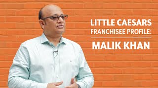 Little Caesars Franchisee Profile | Canada: Malik Khan