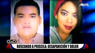 Buscando a Priscila Bravo Álvarez: Huellas, sospechas y pistas de una misteriosa desaparición