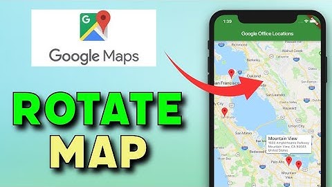 How to Rotate Map on Google Maps 2025?