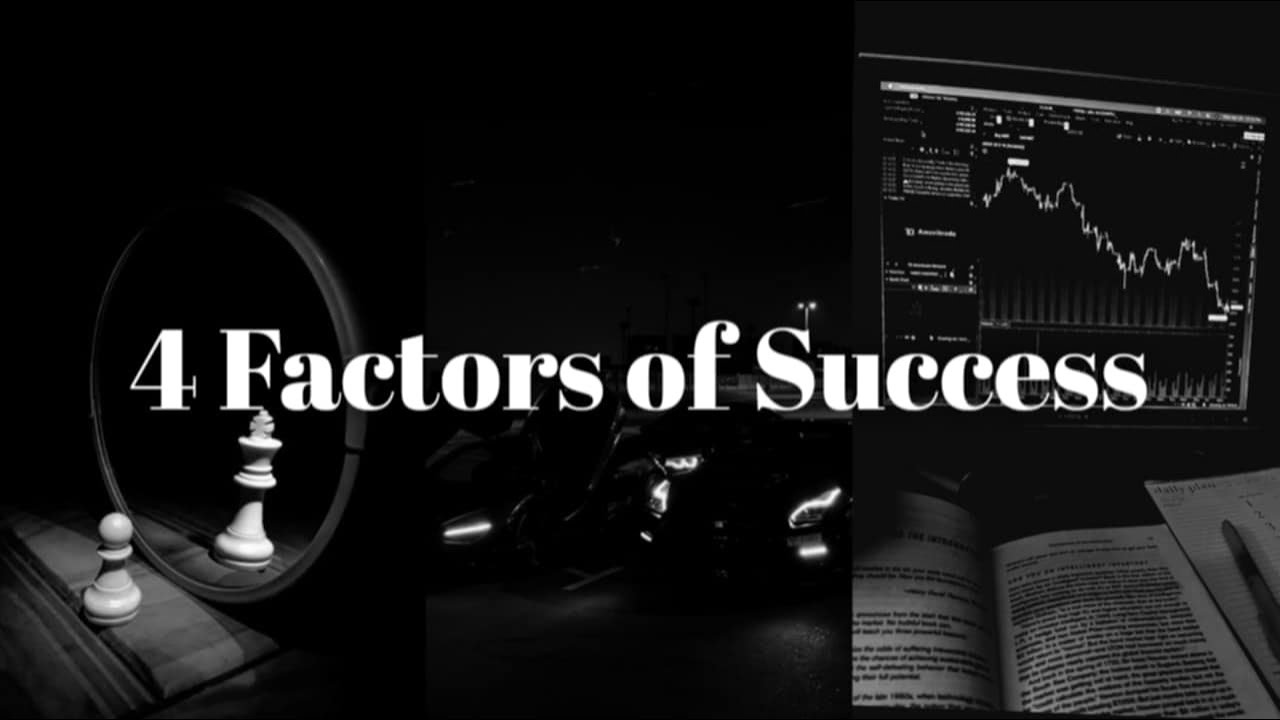 The 4 Factors of Success (no b.s.)