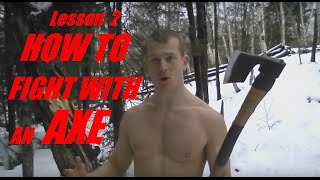 HOW TO FIGHT WITH an AXE: Combat Lesson 2 - Deadliest Combination