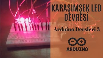 Arduino Karaşimşek Yapımı Ders 3 LED Kullanımı Animasyonlu
