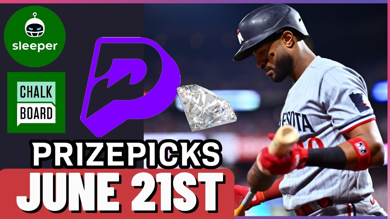 MLB PRIZEPICKS CHALKBOARD SLEEPER PROP PICKS FRIDAY 6/21/2024