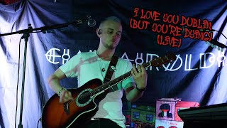 Cian Airoldi - I Love You Dublin (But You're Dying) (Live)