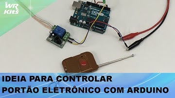 IDEIA PARA CONTROLE DE PORTÃO ELETRÔNICO COM ARDUINO
