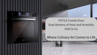 Fotile Combi Steam Oven HZK72-H1 (SG Safety Mark Version)