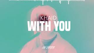 Khaid-with you (Letra/Tradução/Legendado/Lyric)