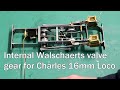 Designing and Building the Valve Gear for my 16mm Live Steam Loco Charles.