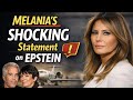 Melania Trump said about her Relationship With Epstein! 